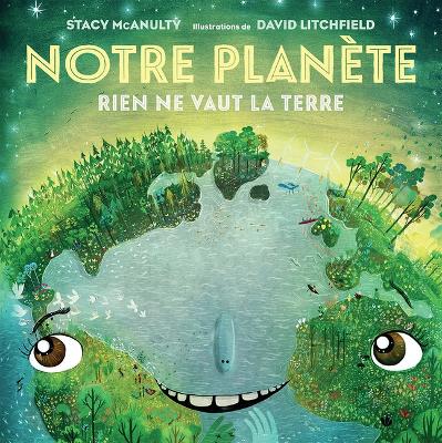 Book cover for Notre Planète: Rien Ne Vaut La Terre