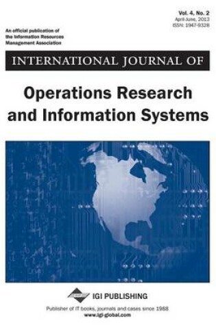 Cover of International Journal of Operations Research and Information Systems, Vol 4 ISS 2