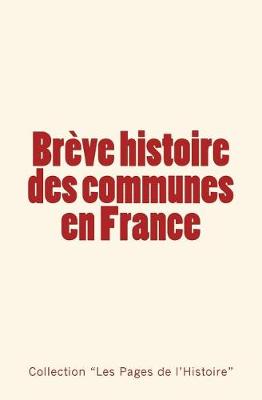 Book cover for Breve Histoire Des Communes En France