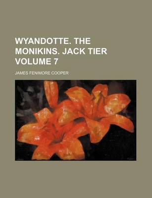 Book cover for Wyandotte. the Monikins. Jack Tier Volume 7