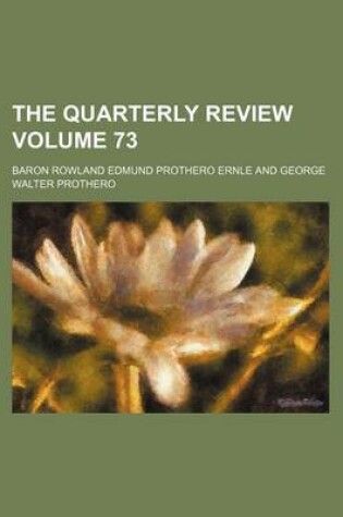 Cover of The Quarterly Review Volume 73