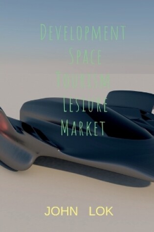 Cover of Development Space Tourism Lesiure Market