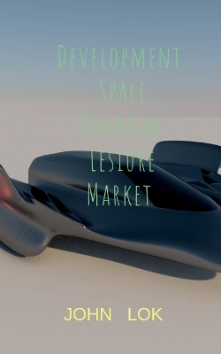 Book cover for Development Space Tourism Lesiure Market