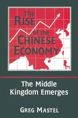 Book cover for The Rise of the Chinese Economy: The Middle Kingdom Emerges