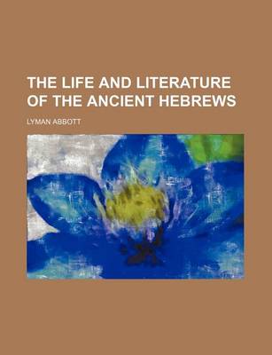 Book cover for The Life and Literature of the Ancient Hebrews