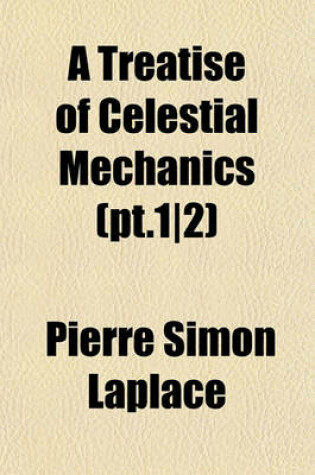Cover of A Treatise of Celestial Mechanics (PT.12)