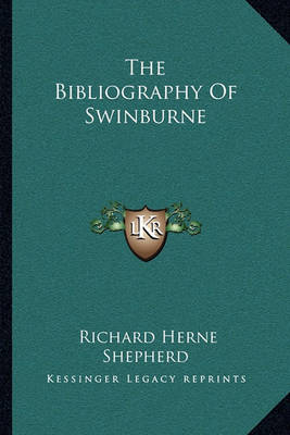 Book cover for The Bibliography of Swinburne