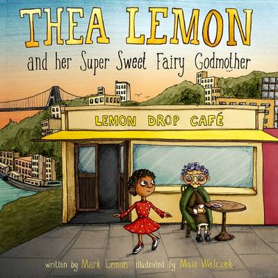 Book cover for Thea Lemon and Her Super Sweet Fairy Godmother