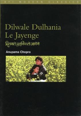 Book cover for Dilwale Dulhania le Jayenge: (The "Brave-Hearted Will Take the Bride")