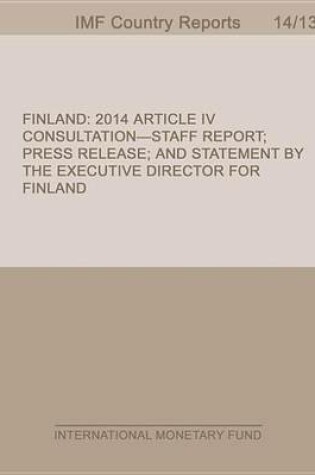 Cover of Finland: 2014 Article IV Consultation-Staff Report; Press Release; And Statement by the Executive Director for Finland