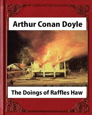 Book cover for The Doings of Raffles Haw (1892), by Arthur Conan Doyle (novel)