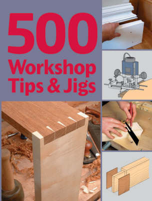 Book cover for 500 Workshop Tips and Jigs