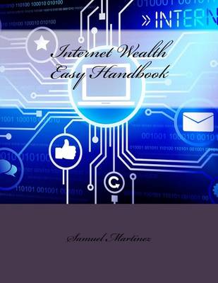 Book cover for Internet Wealth Easy Handbook