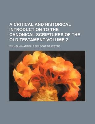 Book cover for A Critical and Historical Introduction to the Canonical Scriptures of the Old Testament Volume 2