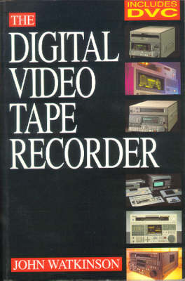 Cover of The Digital Videotape Recorder