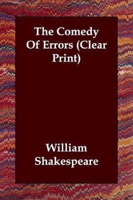 Book cover for The Comedy Of Errors (Clear Print)