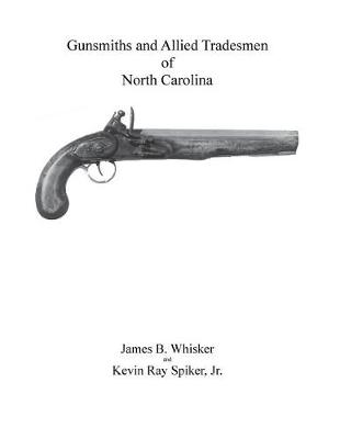 Book cover for Gunsmiths and Allied Tradesmen of North Carolina