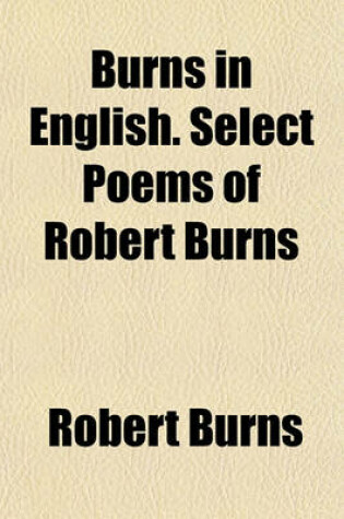 Cover of Burns in English. Select Poems of Robert Burns
