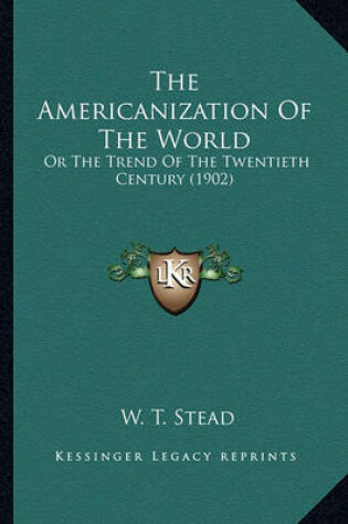 Cover of The Americanization of the World