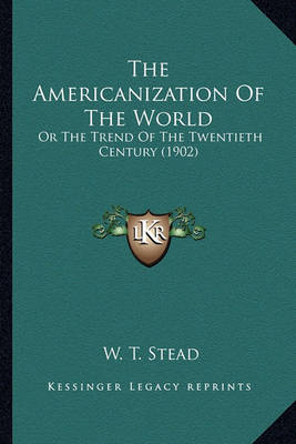 Book cover for The Americanization of the World
