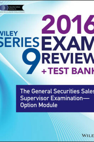 Cover of Wiley Series 9 Exam Review 2016 + Test Bank