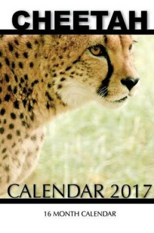 Cover of Cheetah Calendar 2017