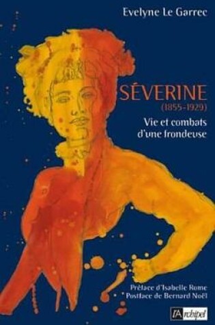 Cover of Severine, Vie Et Combats D Une Frondeuse