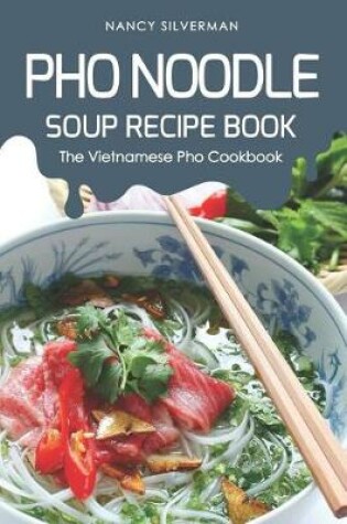 Cover of PHO Noodle Soup Recipe Book