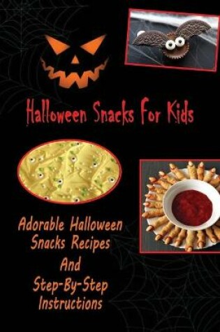 Cover of Halloween Snacks For Kids