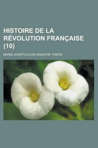 Cover of Histoire de La Revolution Francaise (10)