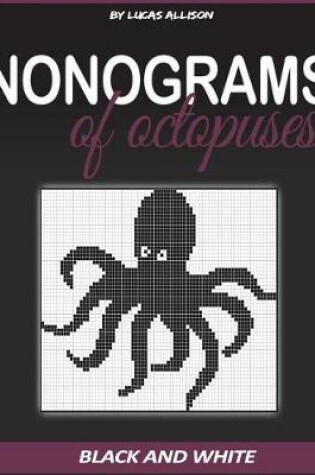 Cover of Nonograms of Octopuses