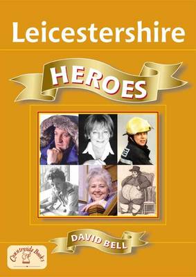 Book cover for Leicestershire Heroes