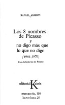 Book cover for Los 8 Nombres de Picasso y No Digo Mas Que Lo Que No Digo (1966-1970)