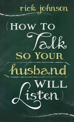 Book cover for How to Talk So Your Husband Will Listen