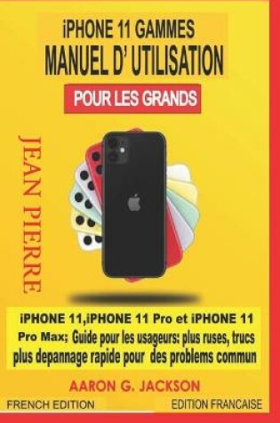 Cover of iPHONE 11 GAMMES MANUEL D'UTILISATION POUR LES GRANDS