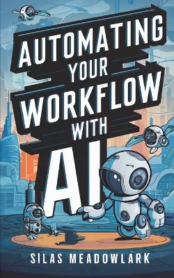 Book cover for Automating Your Workflow with AI