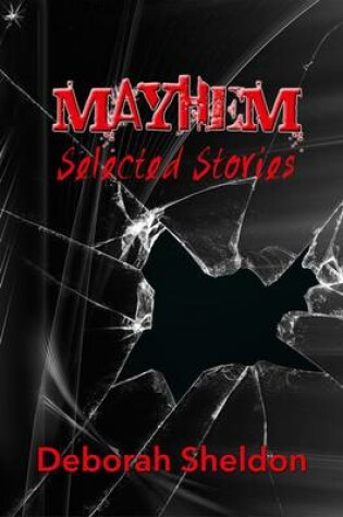 Cover of Mayhem Selected Stories