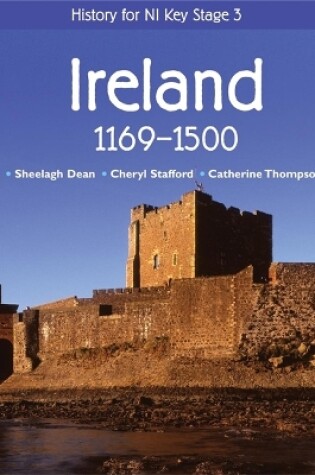 Cover of History for NI Key Stage 3: Ireland 1169-1500