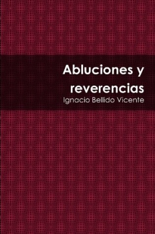 Cover of Abluciones y Reverencias