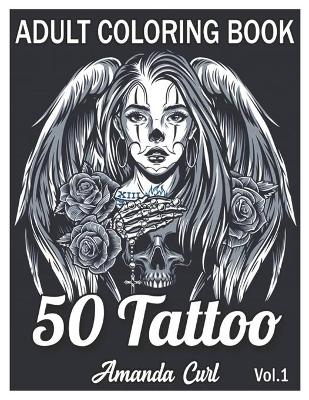 Book cover for 50 Tattoo Adult Coloring Book