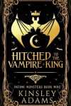 Book cover for Hitched to the Vampire King