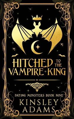 Cover of Hitched to the Vampire King