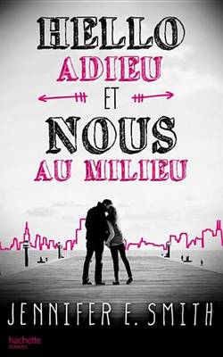 Book cover for Hello, Adieu, Et Nous Au Milieu