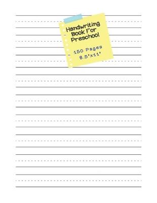 Book cover for Handwriting Book For Preschool - 150 pages 8.5" x 11"