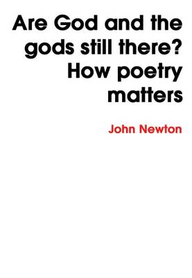 Book cover for Are God and the Gods Still There? How Poetry Matters