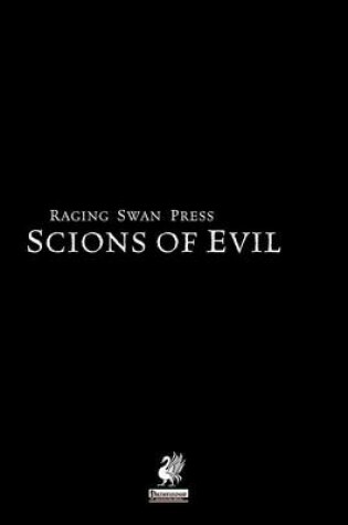 Cover of Raging Swan's Scions of Evil