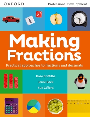 Book cover for MAKING FRACTIONS: Practical ways to teach fractions and decimals