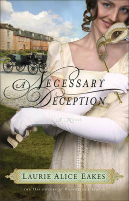A Necessary Deception by Laurie Alice Eakes