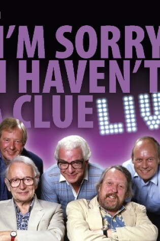 Cover of I'm Sorry I Haven't A Clue: Live