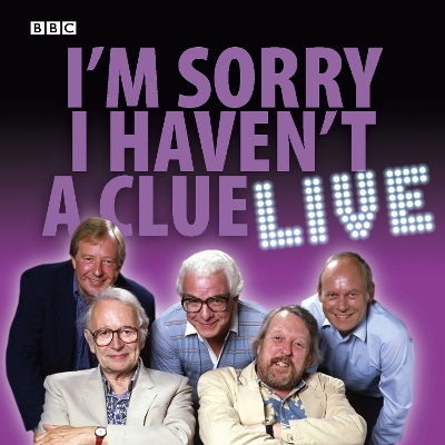 Book cover for I'm Sorry I Haven't A Clue: Live